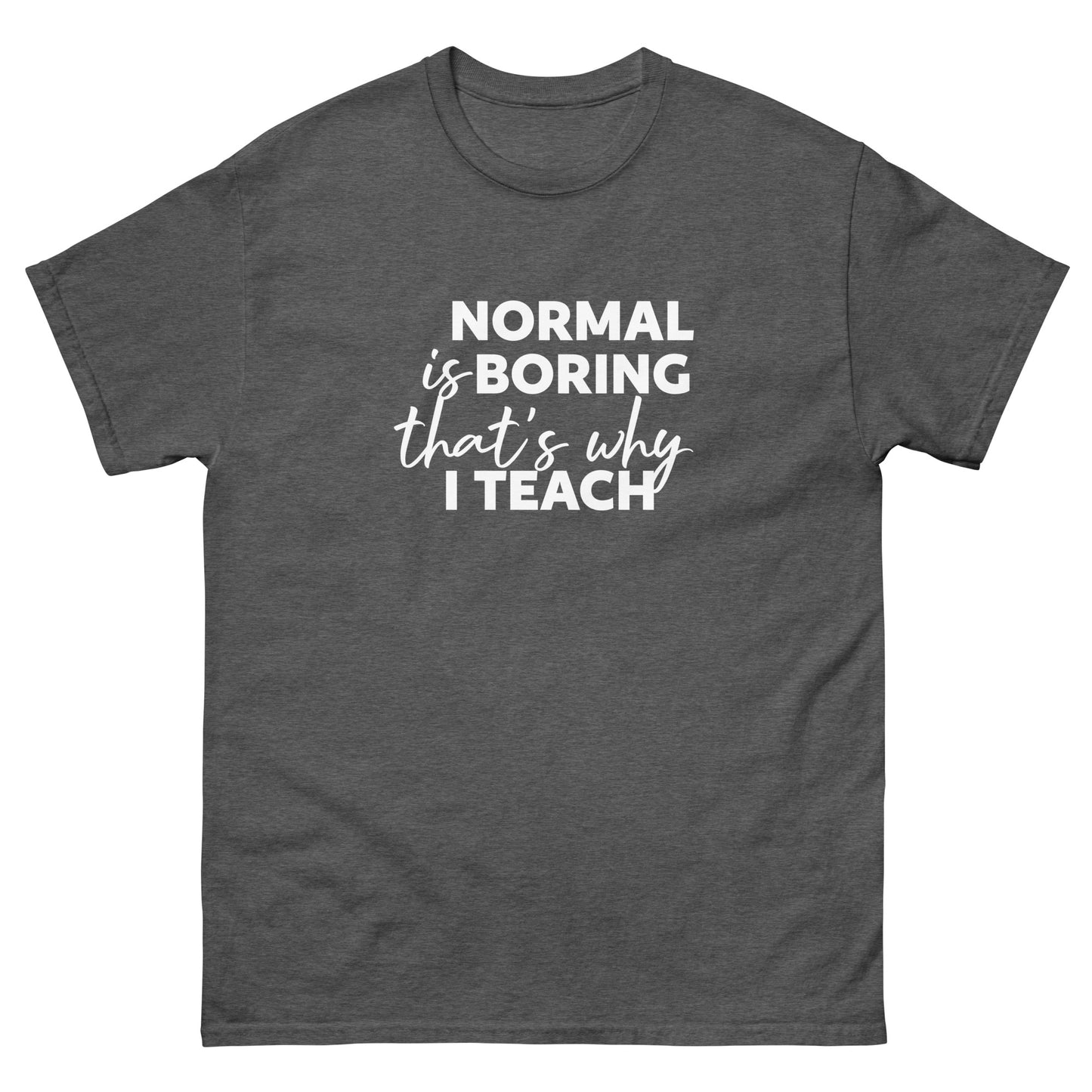Normal is Boring