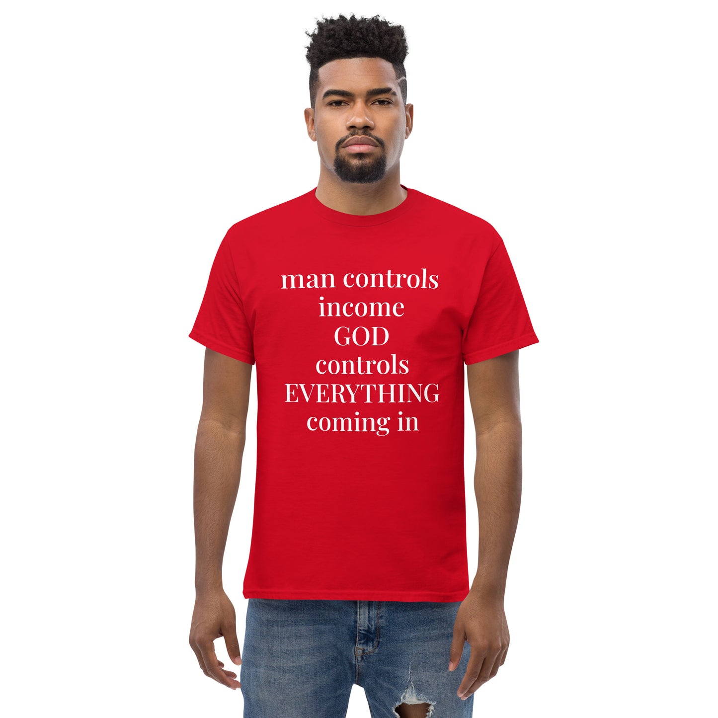 Man controls income God controls EVERYTHING coming in