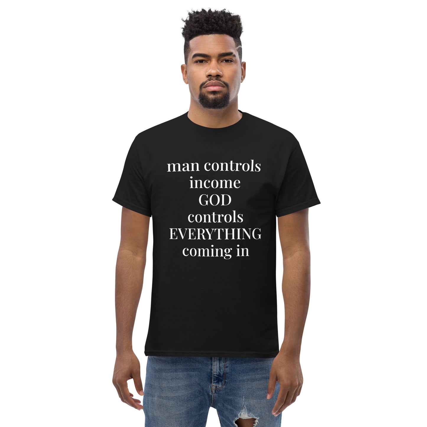 Man controls income God controls EVERYTHING coming in