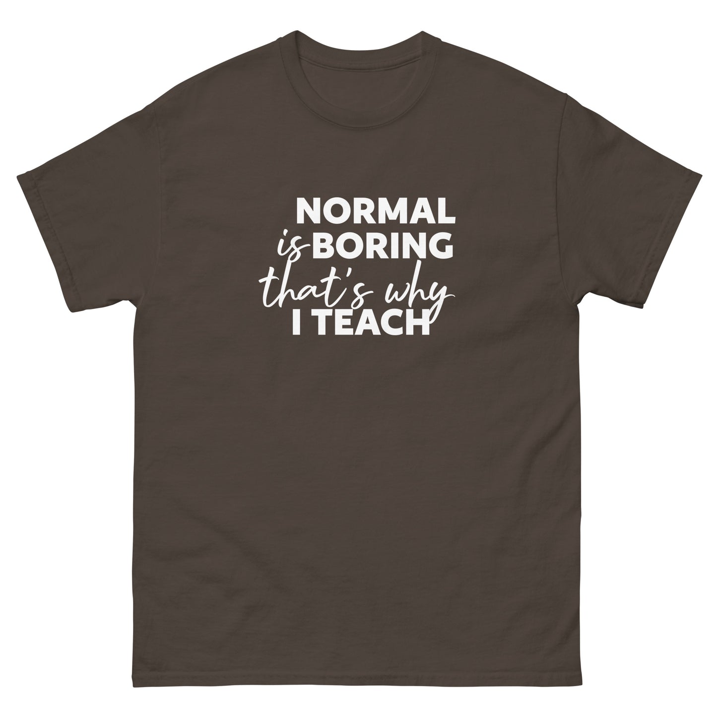Normal is Boring