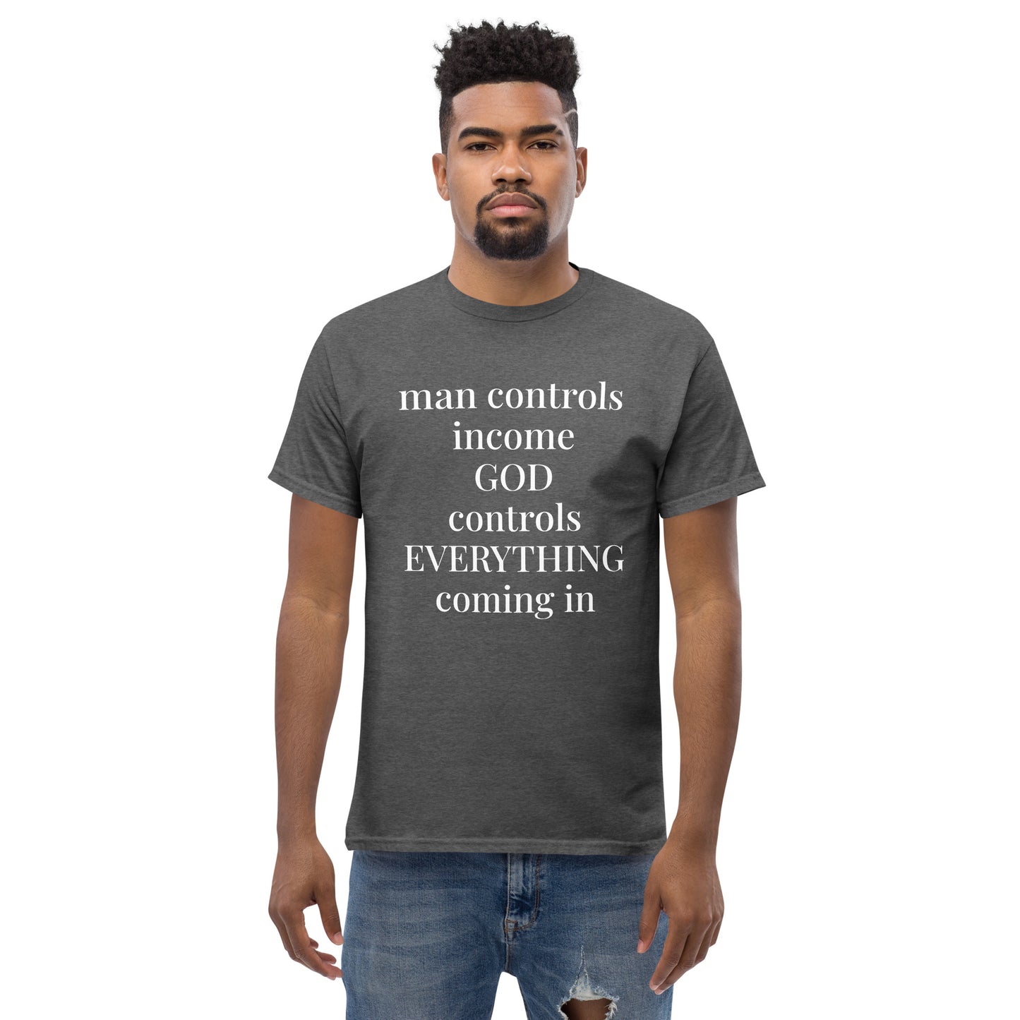 Man controls income God controls EVERYTHING coming in