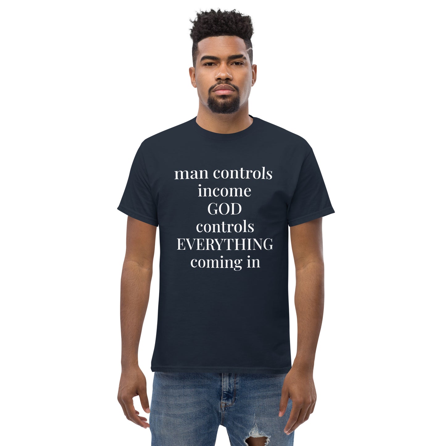 Man controls income God controls EVERYTHING coming in