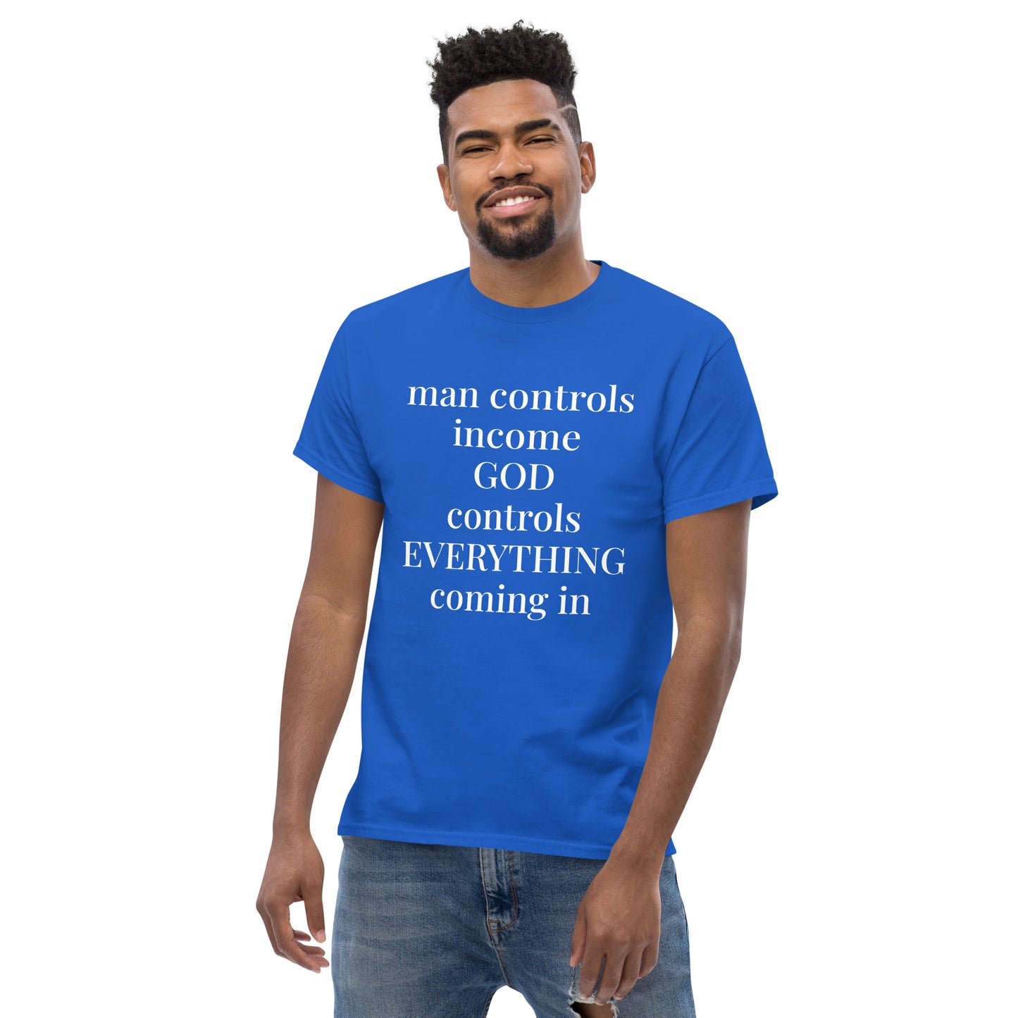 Man controls income God controls EVERYTHING coming in