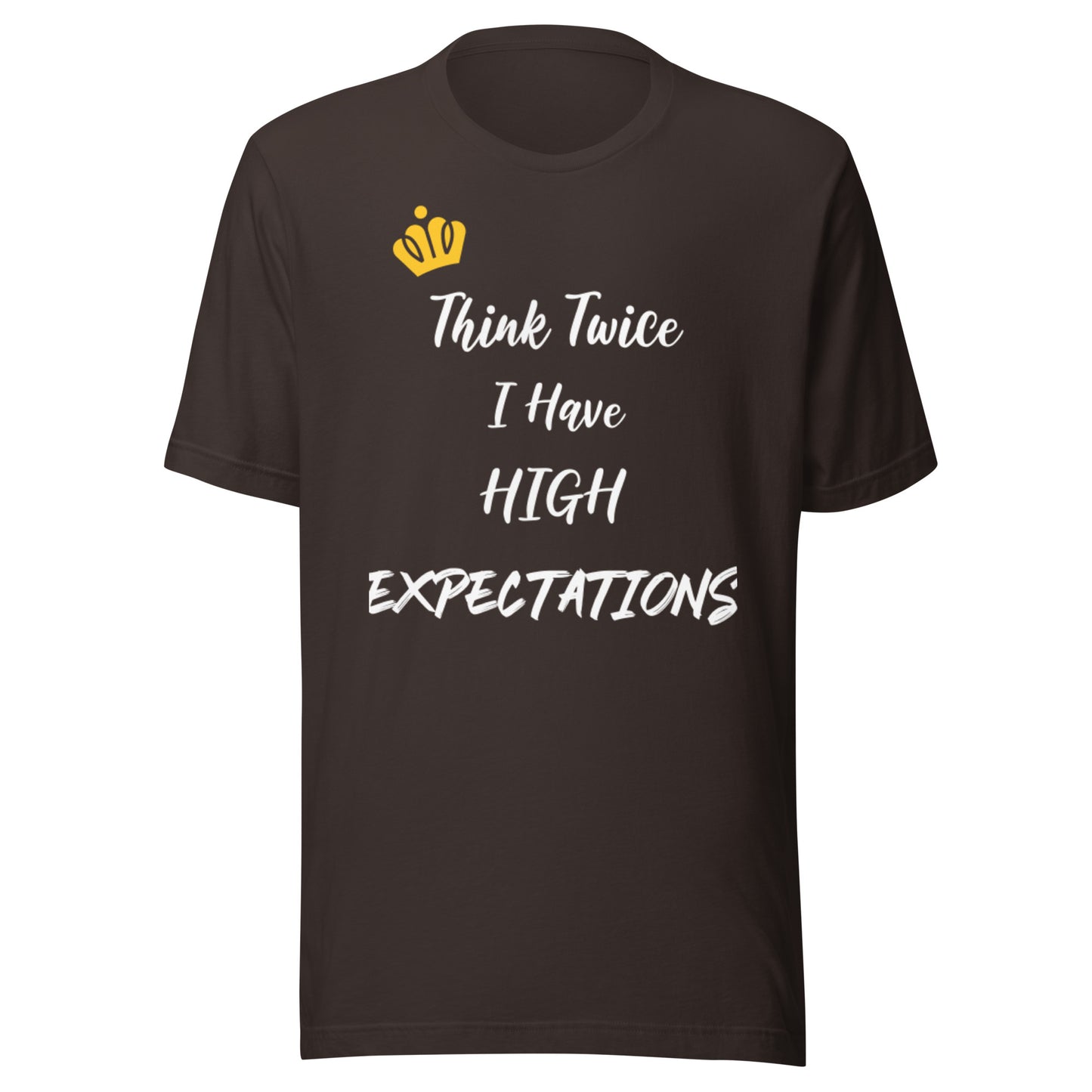 Think Twice I Have High Expectations