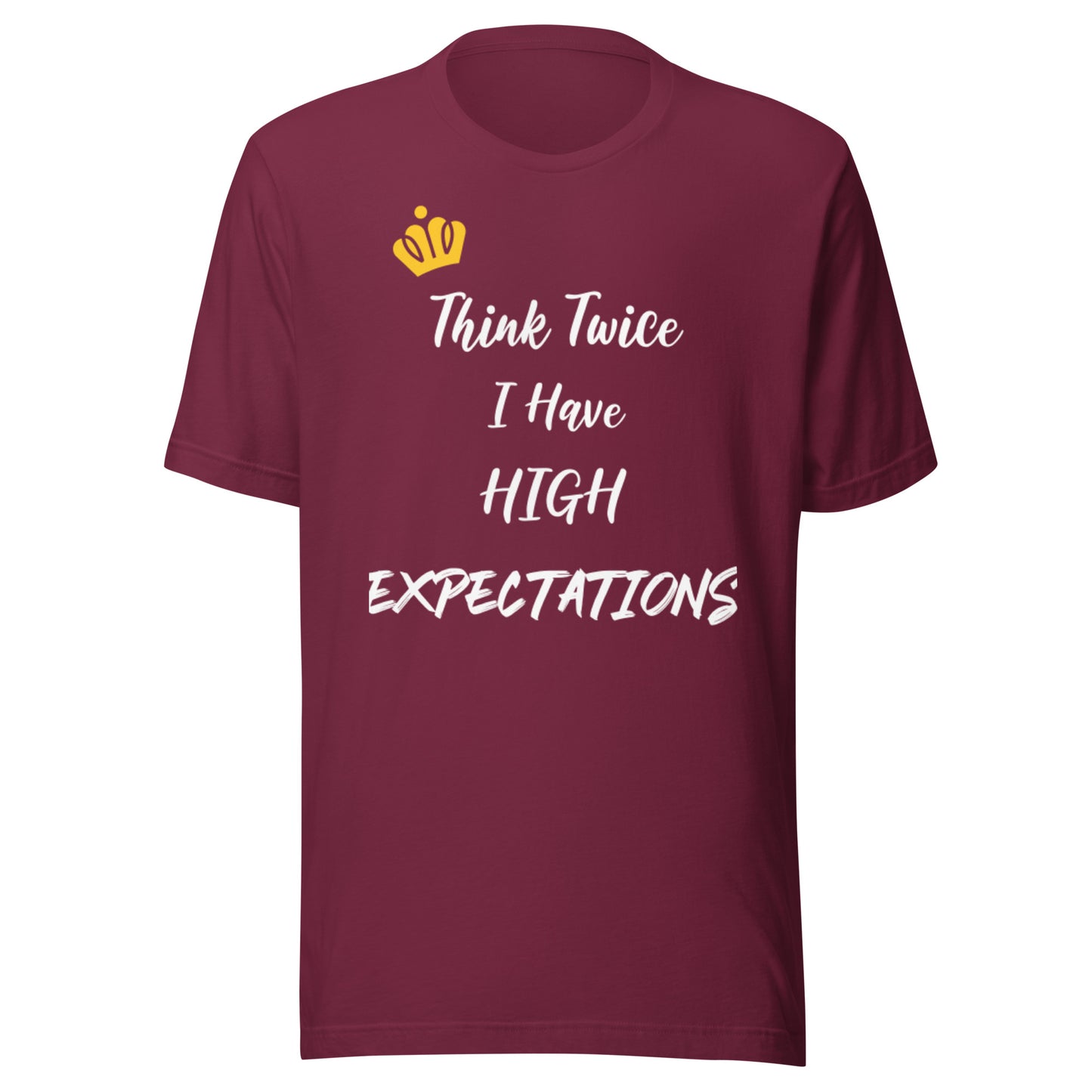 Think Twice I Have High Expectations