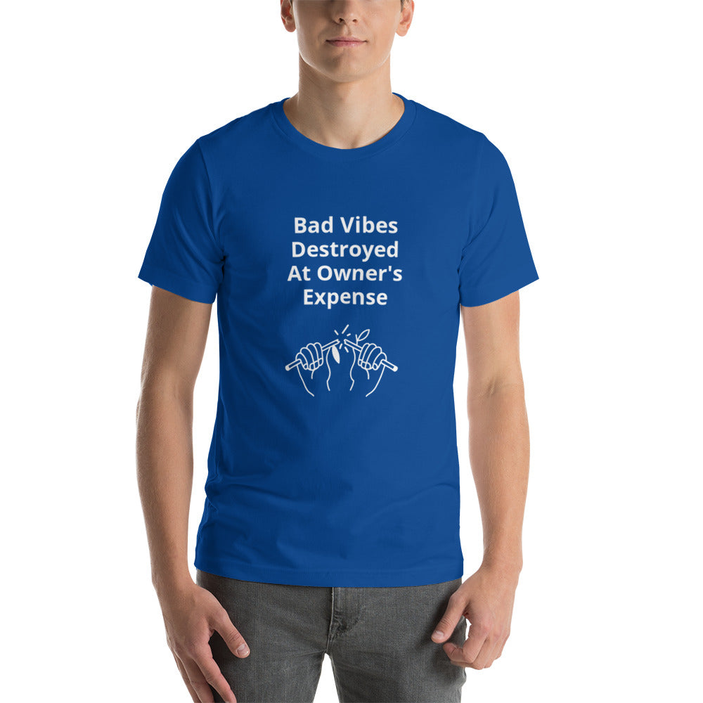 Bad Vibes Destroyed at Owner's Expense