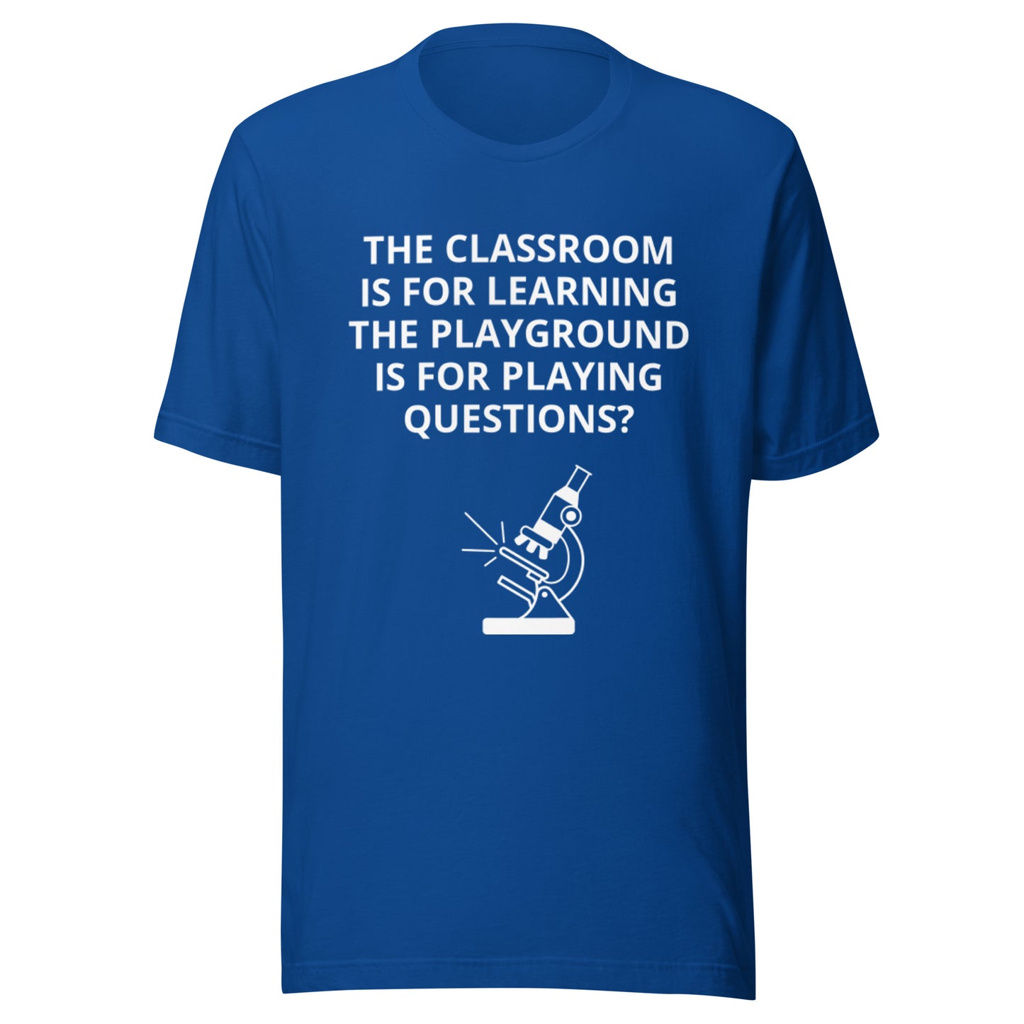 The Classroom is for Learning The Playground is for Playing